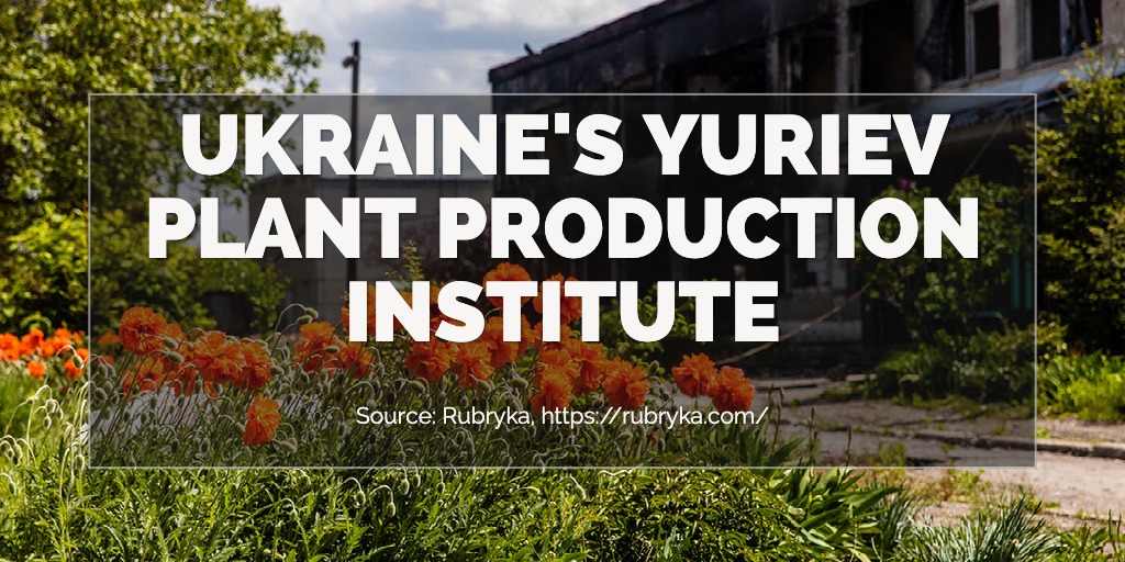 Ukraine's Yuriev Plant Production Institute