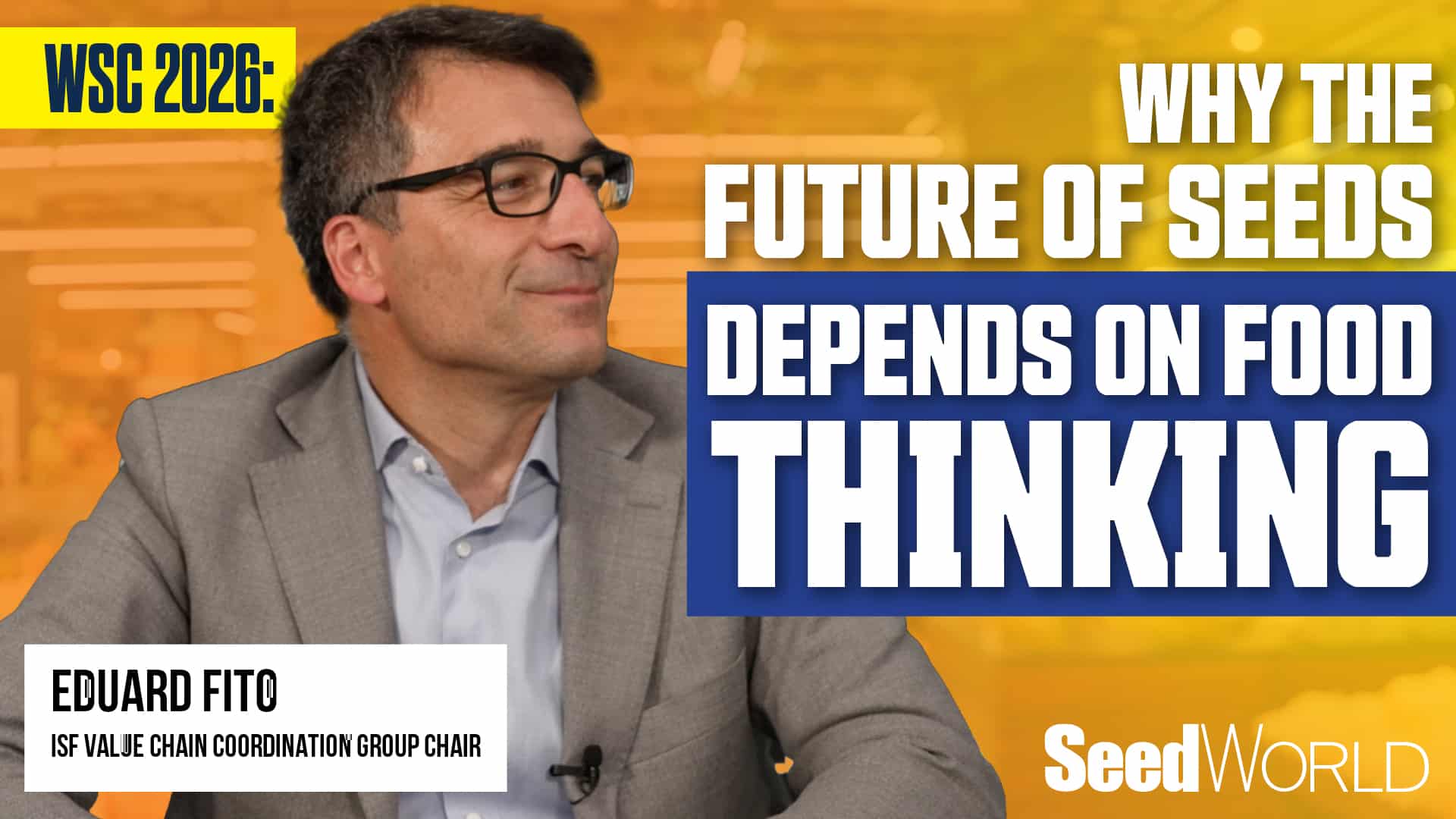 WSC26: Seed’s Future Depends on Food System Thinking