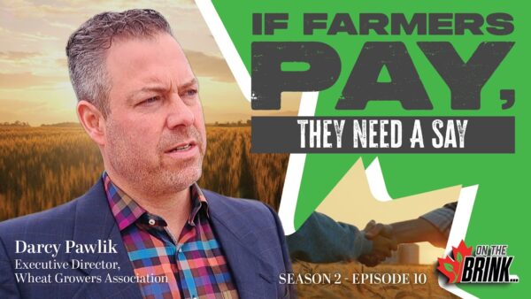 Darcy Pawlik of the Western Canadian Wheat Growers speaking on the On The Brink set about funding Canadian wheat breeding.